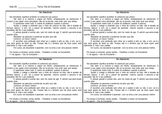 Aula 25: ________________ Tema: Dia do Estudante
Ser Estudante
Ser estudante significa acreditar no potencial que possui.
Dar valor a si mesmo e seguir em frente, ultrapassando os obstáculos. É
cumprir o seu papel como estudante, não só na escola, mas onde quer que esteja.
É questionar sobre tudo. É cobrar do professor quando é preciso.
Ajudar o colega a entender que o meio de crescer na vida, não é através da
famosa “pesca”, e sim, ter o prazer de aprender, mesmo quando o assunto a ser
estudado não for o seu preferido.
É pensar grande e sonhar alto, sem ter medo de agir. É admitir que está errado
quando está.
Respeitar as pessoas e aceitá-las do jeito que são.
Construir um futuro melhor.
É escolher uma profissão sem olhar se o salário é alto ou não, e sim, se é o
que você gosta de fazer ou não. Porque não é o dinheiro que vai dizer quem você
realmente é, mas o seu caráter.
Em suma, ser estudante é aprender com os erros a ser uma pessoa melhor.
Por essas e inúmeras outras razões... Parabéns a todos os Estudantes
11 de agosto – Dia do Estudante –
Ser Estudante
Ser estudante significa acreditar no potencial que possui.
Dar valor a si mesmo e seguir em frente, ultrapassando os obstáculos. É
cumprir o seu papel como estudante, não só na escola, mas onde quer que esteja.
É questionar sobre tudo. É cobrar do professor quando é preciso.
Ajudar o colega a entender que o meio de crescer na vida, não é através da
famosa “pesca”, e sim, ter o prazer de aprender, mesmo quando o assunto a ser
estudado não for o seu preferido.
É pensar grande e sonhar alto, sem ter medo de agir. É admitir que está errado
quando está.
Respeitar as pessoas e aceitá-las do jeito que são.
Construir um futuro melhor.
É escolher uma profissão sem olhar se o salário é alto ou não, e sim, se é o
que você gosta de fazer ou não. Porque não é o dinheiro que vai dizer quem você
realmente é, mas o seu caráter.
Em suma, ser estudante é aprender com os erros a ser uma pessoa melhor.
Por essas e inúmeras outras razões... Parabéns a todos os Estudantes
11 de agosto – Dia do Estudante –
Ser Estudante
Ser estudante significa acreditar no potencial que possui.
Dar valor a si mesmo e seguir em frente, ultrapassando os obstáculos. É
cumprir o seu papel como estudante, não só na escola, mas onde quer que esteja.
É questionar sobre tudo. É cobrar do professor quando é preciso.
Ajudar o colega a entender que o meio de crescer na vida, não é através da
famosa “pesca”, e sim, ter o prazer de aprender, mesmo quando o assunto a ser
estudado não for o seu preferido.
É pensar grande e sonhar alto, sem ter medo de agir. É admitir que está errado
quando está.
Respeitar as pessoas e aceitá-las do jeito que são.
Construir um futuro melhor.
É escolher uma profissão sem olhar se o salário é alto ou não, e sim, se é o
que você gosta de fazer ou não. Porque não é o dinheiro que vai dizer quem você
realmente é, mas o seu caráter.
Em suma, ser estudante é aprender com os erros a ser uma pessoa melhor.
Por essas e inúmeras outras razões... Parabéns a todos os Estudantes
11 de agosto – Dia do Estudante –
Ser Estudante
Ser estudante significa acreditar no potencial que possui.
Dar valor a si mesmo e seguir em frente, ultrapassando os obstáculos. É
cumprir o seu papel como estudante, não só na escola, mas onde quer que esteja.
É questionar sobre tudo. É cobrar do professor quando é preciso.
Ajudar o colega a entender que o meio de crescer na vida, não é através da
famosa “pesca”, e sim, ter o prazer de aprender, mesmo quando o assunto a ser
estudado não for o seu preferido.
É pensar grande e sonhar alto, sem ter medo de agir. É admitir que está errado
quando está.
Respeitar as pessoas e aceitá-las do jeito que são.
Construir um futuro melhor.
É escolher uma profissão sem olhar se o salário é alto ou não, e sim, se é o
que você gosta de fazer ou não. Porque não é o dinheiro que vai dizer quem você
realmente é, mas o seu caráter.
Em suma, ser estudante é aprender com os erros a ser uma pessoa melhor.
Por essas e inúmeras outras razões... Parabéns a todos os Estudantes
11 de agosto – Dia do Estudante –
 