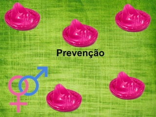 Prevenção
 
