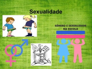 Sexualidade
 