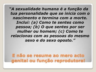 A sexualidade é isto e muito mais…