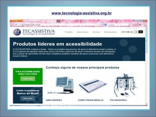 www.tecnologia-assistiva.org.br

 