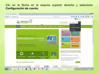 Clic en la flecha en la esquina superior derecha y seleccione
Configuración de cuenta.
 
