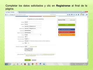 Completar los datos solicitados y clic en Registrarse al final de la
página.
 