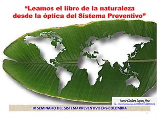 1
IV SEMINARIO DEL SISTEMA PREVENTIVO ENS-COLOMBIA
IvoneGoulartLopes,fma
CV: http://lattes.cnpq.br/0991784528792823
 