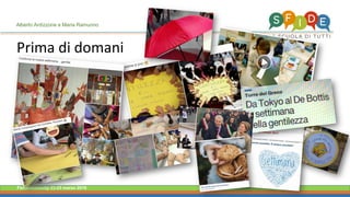 Fieramilanocity 23-25 marzo 2018
Prima di domani
Alberto Ardizzone e Maria Ramunno
 