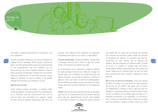 Perfiles de
  las TIC




      promueven la rápida emancipación de los jóvenes, o tal        usuarias. Pero debemos tener presentes las siguientes        una estafa que por medio de la solicitud de mensaje
      vez la posibilita.                                            recomendaciones para un uso correcto y responsable.          tras mensaje de activación puede acabar por arruinar
                                                                                                                                 al propietario del teléfono. Es necesario leer bien las
      Cuando compañías telefónicas con pocos escrúpulos les         Facturas desorbitadas. Llamar por teléfono, mandar SMS
101                                                                                                                              condiciones de cada servicio que se adquiere por            101
      engañan con los mensajes, tarifas ocultas y precios de        o descargar servicios por el móvil es algo que cuesta
                                                                                                                                 teléfono. Muchas empresas de telefonía están al límite
      abuso, son ellos quienes deben asumir las consecuencias       dinero, en ocasiones con tarifas muy altas.
                                                                                                                                 de la ley, y ni nosotros ni nuestros hijos nos hemos
      de las equivocaciones que han cometido con las
                                                                    Es recomendable que el adolescente tenga un teléfono         acostumbrado todavía a estas empresas, pero tienen que
      elecciones que han hecho. Nosotros debemos limitar el
                                                                    de tarjeta prepago (funciona por medio de recargas de        buscar referencias en Internet antes de usar (no hace
      daño y proponer la alternativa. Nuestro error sería asumir
                                                                    dinero) mejor que un teléfono de contrato (se pasa una       falta contratar para que te estafen) cualquiera de estos
      todas las consecuencias de los errores de ellos, porque
                                                                    factura mensual), ya que esto le ayudará a controlar el      servicios.
      llegará un momento en que sus padres no les podrán
                                                                    gasto de móvil que hace y le permitirá autorregularse.
      proteger de los errores que cometan en la vida.                                                                            Mal uso de los servicios multimedia. Tener una cámara
                                                                    Con los teléfonos de tarjeta, una vez que termina el saldo
                                                                                                                                 de fotos o de vídeo no nos da derecho a usarla pasando
      Algunas precauciones                                          no hay nada más que hacer hasta que no se recargue de
                                                                                                                                 por encima de los demás. Hay gente que no quiere
                                                                    nuevo.
      Como cualquier aparato tecnológico, un teléfono móvil                                                                      ser fotografiada ni filmada, y eso es algo que hay que
      no es algo negativo ni pernicioso para el o la adolescente,   Estafas. Hay que ser muy consciente de qué se descarga,      respetar. Es importante educar y concienciar para el buen
      es un elemento más de comunicación muy útil en                igual que se es consciente de que sé compra. Muchas          uso de las cámaras de los móviles, algo que debe ser un
      caso de tener que localizarlos con urgencia, aparte           veces algo tan aparentemente sencillo como bajarse           elemento de diversión y de creatividad, y no de daño a
      de otros servicios bastante provechosos para los y las        un tono para el móvil o un jueguecito puede esconder         otros. También es importante tener cuidado con las fotos
                                                                                                                                 que nos hacemos a nosotros mismos: tienen que estar
 