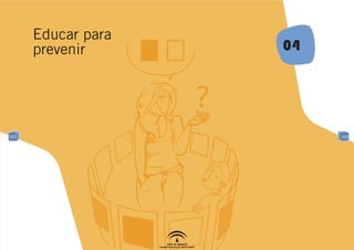 Educar para
      prevenir      Perfiles de   04
                    las TIC



103                                    103
 