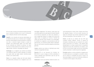 Glosario




      Al fin y al cabo, el email de una persona es igual de privado   descargado ilegalmente. Por ejemplo, puede hacer que        usan asiduamente en chats y foros. Pueden tener forma
      que su número de teléfono, por lo que es información            una versión gratuita de prueba siga funcionando después     de pequeños dibujos, o de una simple secuencia de
      que no debemos difundir de forma descuidada.                    de la fecha de expiración sin tener que comprarlo, o        signos de puntuación que simulan expresiones faciales
125                                                                   que no haga falta introducir el código de la licencia (es   de forma esquemática. Como por ejemplo :-) ó :-0             125
      Copyleft: es un conjunto de licencias relacionadas con
                                                                      ilegal utilizar un programa sin licencia). También hay
      los derechos de autor que, al contrario que el copyright,                                                                   Emule: se trata de un sistema del tipo P2P para
                                                                      cracks que permiten hacer trampas en los videojuegos.
      permiten cierta libertad a la hora de distribuir o modificar                                                                compartir ficheros. Además, incluye un sistema de
                                                                      En realidad son programas cuya procedencia suele ser
      una obra o contenido original siempre y cuando se                                                                           mensajería instantánea para que cualquier otro usuario
                                                                      desconocida, y en ocasiones pueden dañar el ordenador.
      respeten unas determinadas reglas. Una buena parte                                                                          pueda comunicarse con nosotros, y que debería estar
                                                                      Para casi todo existen excelentes programas alternativos
      de los contenidos de Internet se publican con estas                                                                         deshabilitado si lo utilizan nuestros hijos. Es importante
                                                                      gratuitos.
      licencias por deseo expreso de sus autores, así que no es                                                                   asegurarnos de que sólo compartimos una carpeta, y que
      ilegal acceder, distribuir o descargar ese material.            Cracker: persona que emplea su habilidad para burlar        en ella no se encuentra ningún archivo que comprometa
                                                                      sistemas de seguridad anticopia.                            nuestra privacidad ni nuestra situación de legalidad.
      Cortafuegos: es un programa que controla las entradas
      y las salidas de datos de nuestro ordenador, de manera          Dirección IP: es una secuencia de números (ej:              Encriptar: guardar un archivo mediante un programa que
      que puede evitar que algún experto malintencionado              88.145.23.1) que se asigna de forma automática a            lo codifica para que no sea legible ni accesible a menos
      entrase a por nuestros datos.                                   nuestro ordenador para identificarlo cada vez que nos       que se conozca la contraseña que pone el usuario. Se
                                                                      conectamos a Internet.                                      hace para proteger un archivo con contenido confidencial
      Crack: es un pequeño código que sirve para saltarse
                                                                                                                                  o enviarlo de forma segura a otra persona.
      las protecciones anticopia de un programa que se ha             Emoticonos: iconos que expresan estados de ánimo. Se
 