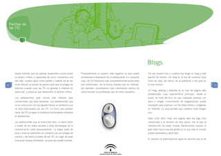 Perfiles de
 las TIC




                                                                                                                             Blogs
     queda intentar que los jóvenes desarrollen cuanto antes       Probablemente el aspecto más negativo es que puede        Tal vez nuestro hijo o nuestra hija tenga un blog o esté
     su propio criterio y capacidad de juicio. Insistimos una      enmascarar la depresión de un adolescente. En cualquier   apunto de tenerlo. Un blog es la voz de nuestros hijos
     vez más: nuestra labor como padres y madres ha de ser         caso, las TIC favorecen más comportamientos prosociales   fuera de casa, del barrio, de la población o del país en
37   la de reforzar su escala de valores para que la pongan en     que antisociales, de la misma manera que en Internet,     el que vivimos.                                            37
     práctica cuando usan las TIC en general e Internet en         por ejemplo, encontramos más información acerca de
                                                                                                                             Un blog, weblog o bitácora es un tipo de página web
     particular, y propiciar que desarrollen el sentido crítico.   cómo resolver los problemas que de cómo causarlos.
                                                                                                                             prefabricada cuya característica principal, desde el
     Los adolescentes usan mucho más Internet para                                                                           punto de vista técnico, es que cualquier persona con
     comunicarse que para alienarse. Los adolescentes que                                                                    poco o ningún conocimiento de programación puede
     no se comunican con sus iguales tienen un problema que                                                                  manejarla para publicar con facilidad textos e imágenes
     no está relacionado con las TIC. Lo único que pueden                                                                    en Internet. Es muy posible que nuestros hijos tengan
     hacer las TIC es tapar el problema haciéndoselo tolerable                                                               uno.
     al adolescente.
                                                                                                                             Hace unos años crear una página web era algo muy
     Los adolescentes que se relacionan bien, lo hacen tanto                                                                 complicado y al alcance de muy pocos, por lo que la
     a través de las redes sociales y otras tecnologías de la                                                                introducción de estas nuevas herramientas supuso el
     comunicación como personalmente. La mayor parte de                                                                      gran salto hacia una red global en la que todo el mundo
     ellos y ellas se mantienen en contacto con sus amigos de                                                                puede expresarse y participar.
     estudio o del barrio a través de las TIC, en lugar de estar
                                                                                                                             El proceso es prácticamente igual de sencillo que el de
     buscando nuevas amistades, aunque eso puede suceder.
 