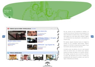 Perfiles de
 las TIC




               Por eso, aunque es muy importante el carácter y la
               seriedad de los sitios de Internet en los que aparecen los
               datos personales de nuestros hijos e hijas, no podemos
44             estar seguros de si esos datos serán copiados a lugares      44
               con connotaciones que perjudicarán la vida laboral de
               nuestros hijos.

               Por ejemplo, algunas empresas buscan en Google los
               nombres de sus candidatos seleccionados. Algunos
               aparecen en YouTube en situaciones poco dignas, lo que
               les ha hecho caer del proceso de selección.

               La vida es como una película. Eso es lo que nosotros
               vemos de nuestros hijos y de nuestras hijas. Sabemos
               quienes son porque los vemos en un proceso continuo.
               Sin embargo, quienes los ven en una foto en Internet,
               no tienen más percepción que la de un instante que
               probablemente esté sacado de contexto y por tanto de
               lugar a interpretaciones erróneas.
 