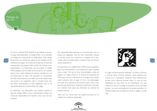 Perfiles de
 las TIC




     Si bien el sistema PEGI identifica las edades a las que      Esa responsabilidad empieza con la publicidad, que no
     el juego está destinado, el código POSC, es en realidad      puede ser engañosa. Esto es muy importante, porque
     un código de conducta de los fabricantes. Este código        si muchas veces nos convencen a nosotros en la tele,
72   proporciona un control por parte de los titulares de los     cuánto más les puede pasar a nuestros hijos que tienen                                                                     72
     servidores de juegos, los cuales eliminarán los contenidos   menos experiencia.
     inapropiados que puedan haber subido los usuarios poco
                                                                  De esta forma, los código PEGI y POSC son una garantía
     responsables. Los fabricantes que se acogen al código
                                                                  para los consumidores y una protección para nuestros
     POSC aseguran que los datos de los usuarios -de nuestras
                                                                  hijos e hijas. Por eso es muy recomendable, antes de           El juego contiene escenas violentas. La vida es conflicto
     hijas e hijos- serán tratados de manera confidencial y no
                                                                  adquirir un juego, entrar en el sistema de búsqueda de         y muchas veces conflicto violento, como podemos ver
     se comerciará con ellos. Por supuesto, el compromiso
                                                                  PEGI para conocer la valoración y los riesgos que pueden       incluso en la naturaleza. Nuestros hijos adolescentes
     del fabricante afectará a los datos que ellos poseen para
                                                                  correr nuestros hijos al jugar. El ocio y los videojuegos      ya han visto violencia muchas veces. Lo que es muy
     dar acceso a los jugadores, pero si nuestros hijos dan
                                                                  son parte de la educación de nuestras hijas e hijos, y por     importante es que ellos no se identifiquen con esa
     sus datos directamente a otros jugadores, eso no es
                                                                  eso hay que planificarlo, reflexionar sobre ellos y pactarlo   violencia y que en el juego se presente como una mala
     responsabilidad de los fabricantes del juego.
                                                                  con nuestros hijos para que entiendan las razones de           opción., no como una exaltación de valores positivos. Es
     En definitiva, los fabricantes que pueden mostrar el         nuestra postura.                                               imprescindible que se diferencie entre el juego y la vida
     logo del código POSC se han comprometido a tener una                                                                        real.
                                                                  Estos son los iconos que uno puede encontrar en la
     conducta responsable con nuestros hijos, que son sus
                                                                  carátula de cualquier videojuego:
     usuarios.
 