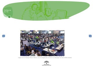 Perfiles de
 las TIC




80                                                                                                                                        80




               Imagen de la 13ª Campus Party en Valencia, una cita obligada para los fans de los videojuegos con más de 4000 visitantes
 