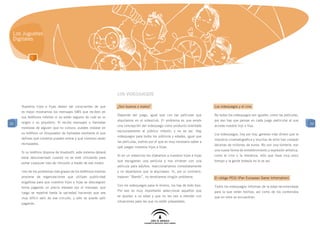 Los Juguetes
 Digitales




                                                                 Los videojuegos

     Nuestros hijos e hijas deben ser conscientes de que         ¿Son buenos o malos?                                        Los videojuegos y el cine
     es mejor mostrarnos los mensajes SMS que reciben en
                                                                 Depende del juego, igual que con las películas que          No todos los videojuegos son iguales, como las películas,
     sus teléfonos móviles si no están seguros de cuál es su
                                                                 alquilamos en el videoclub. El problema es que existe       por eso hay que pensar en cada juego particular al que
33   origen o su propósito. Si recibe mensajes o llamadas                                                                                                                                33
                                                                 una concepción del videojuego como producto orientado       acceda nuestro hijo o hija.
     molestas de alguien que no conoce, puedes instalar en
                                                                 exclusivamente al público infantil, y no es así. Hay
     su teléfono un bloqueador de llamadas mediante el que                                                                   Los videojuegos, hoy por hoy, generan más dinero que la
                                                                 videojuegos para todos los públicos y edades, igual que
     defines qué números pueden entrar y qué números serán                                                                   industria cinematográfica y muchos de ellos han costado
                                                                 las películas, motivo por el que es muy necesario saber a
     rechazados.                                                                                                             decenas de millones de euros. No son una tontería, son
                                                                 qué juegan nuestros hijos e hijas.
                                                                                                                             una nueva forma de entretenimiento y expresión artística,
     Si su teléfono dispone de bluetooth, este sistema deberá
                                                                 Si en un videoclub les dijéramos a nuestros hijos e hijas   como el cine o la literatura, sólo que lleva muy poco
     estar desconectado cuando no se esté utilizando para
                                                                 que escogieran una película y nos vinieran con una          tiempo y la gente todavía no lo ve así.
     evitar cualquier tipo de intrusión a través de ese medio.
                                                                 película para adultos, reaccionaríamos inmediatamente
     Uno de los problemas más graves de los teléfonos móviles    y no dejaríamos que la alquilasen. Si, por el contrario,
     proviene de organizaciones que utilizan publicidad          trajeran “Bambi”, no tendríamos ningún problema.            El código PEGI (Pan European Game Information)
     engañosa para que nuestros hijos e hijas se descarguen
                                                                 Con los videojuegos pasa lo mismo, los hay de todo tipo.    Todos los videojuegos informan de la edad recomendada
     tonos pagando un precio elevado por el mensaje, que
                                                                 Por eso es muy importante seleccionar aquellos que          para la que están hechos, así como de los contenidos
     luego se repetirá hasta la saciedad haciendo que sea
                                                                 se ajustan a su edad y que no les van a ofender con         que en ellos se encuentran.
     muy difícil salir de ese circuito, y sólo se puede salir
                                                                 situaciones para las que no están preparados.
     pagando.
 