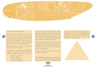 Educar para
 prevenir




     Actividad: La pirámide del héroe.                          2) Se suman los puntos de cada satisfactor, y se rellena   se   acercan a la cúspide, como la que se muestra a
                                                                la pirámide del héroe con ellos, que funciona igual que    continuación. El tamaño de los compartimentos debe
     Podemos debatir con nuestros hijos e hijas sobre el                                                                   permitir que se puedan escribir dentro de ellos dos o tres
                                                                la pirámide alimenticia: los que tienen más puntos se
     mundo de las TIC y el mundo del consumo, y aclarar                                                                    palabras, como por ejemplo “llamar a la abuela”, “hacer
66                                                              colocan abajo, en las casillas más grandes. Los que                                                                     66
     con ellos cuáles son sus verdaderas necesidades, qué                                                                  los deberes” o “jugar al ordenador”.
                                                                tienen menos puntos se colocarán ordenadamente en las
     cosas satisfacen dichas necesidades, y construir juntos
                                                                zonas superiores, con casillas más pequeñas.
     una pirámide de necesidades y satisfactores, entre los
     que deben encontrarse el uso de medios tecnológicos,       4) Decidir cuánto tiempo se dedica a las actividades
     por orden de importancia y tiempo de dedicación.           más importantes y cuanto a las menos importantes y
                                                                distribuirlas en un horario semanal. Habrá que dedicar
     Para ello, trabajaremos con la matriz de necesidades del
                                                                más tiempo para los satisfactores que se encuentran
     héroe propuesta en esta misma guía:
                                                                abajo, en las casillas grandes.
     1) Los padres y los hijos puntúan los satisfactores de
                                                                6) Pegar la pirámide y el horario en la pared y
     la matriz por turnos, dándole los puntos que considere
                                                                comprometerse a cumplirlo.
     necesarios en función de la importante que le parece:

            3 puntos = muy importante.
            2 puntos = importante.                              CARACTERÍSTICAS DE LA PIRÁMIDE: Estará compuesta
            1 punto = poco importante.                          por varias filas de diferentes colores de compartimentos
            0 puntos = nada importante.                         más grandes en la base y más pequeños conforme
 