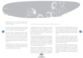 Anexos




     Nuestros hijos o hijas hablan con
     personas que no conocen a través de
     chats y foros.                                              Nuestros hijos o hijas utilizan juegos violentos.

     La primera cuestión será enterarnos de que esto sucede.     El código PEGI debe ser nuestra referencia. Si la edad      éxito de ventas) proponen juegos basados en la violencia
     Si tenemos la necesaria relación de confianza con nuestra   recomendada para el uso de un videojuego excede la          escolar, la tortura o el narcotráfico. Para enfrentarnos
     hija o con nuestro hijo, esto no será un problema.          de nuestro hijo o hija, hemos de impedir que lo use, y      a estos videojuegos lo más normal es utilizar el sentido
75
                                                                 eso debe quedarle tan claro como que no se le permita       común y no permitir que nuestros hijos e hijas accedan a
                                                                                                                                                                                           75
     Hay que les que no se pueden dar datos, mandar              decidir si quiere conducir, fumar, o consumir alcohol       materiales que exceden los límites de la ética y el buen
     mensajes ni hablar con personas extrañas por Internet,      hasta que tenga cierta edad.                                gusto.
     y que en caso de duda ante la aparición de un posible
     desconocido, nos llame y nos pida ayuda. Sin alarmar        Incluso entrando dentro del rango de edad recomendada, el    Un recurso tecnológico de apoyo a los padres y madres
     en exceso, hemos de enseñar a no aceptar mensajes ni        contenido de ciertos videojuegos puede ser cuestionable.    pueden ser los foros de Internet en los que se analizan
     archivos de desconocidos al igual que enseñamos a no        El código PEGI explica también por iconos cuando un         a fondo los diferentes títulos de videojuegos: basta con
                                                                 videojuego tiene contenidos de violencia, sexo, lenguaje    poner el título en el buscador para encontrar comparativas,
     coger caramelos de nadie que se los pudiera ofrecer por
                                                                 soez, discriminación, etc. Ahí es donde los progenitores    opiniones, noticias, etc. que nos darán una buena idea
     la calle.
                                                                 nos tenemos que poner de acuerdo para, conociendo           del tipo de juego en cuestión.
     Como norma general, no debemos dejar a nuestros hijos       mejor que nadie a nuestros hijos, decidir si el contenido
                                                                                                                             Como norma general, y habiendo tomado las precauciones
     e hijas entrar en chats ni en foros a estas edades, salvo   les puede afectar negativamente o no.
                                                                                                                             anteriores, es bueno observar la conducta de nuestro
     en portales educativos de contrastada confianza. En todo
                                                                 Todos hemos jugado de pequeños a indios y vaqueros,         hijo o nuestra hija mientras juega, y si esa conducta
     caso, nuestra supervisión es necesaria.
                                                                 y algunos de los videojuegos “shooters” no son más          se extrapola a otros ámbitos fuera del videojuego, solo
                                                                 que eso. Caso aparte son ciertos títulos que, en busca      tenemos que preocuparnos si comienza a reproducir
                                                                 de notoriedad o de la provocación (con su consecuente       expresiones y comportamientos asociales aprendidos en
                                                                 repercusión mediática y publicitaria que asegurará su       el juego.
 