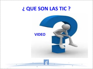 ¿ QUE SON LAS TIC ? VIDEO 