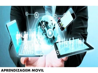 APRENDIZAGEM MOVIL
 