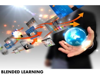 BLENDED LEARNING
 