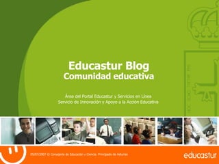Educastur Blog Comunidad educativa Área del Portal Educastur y Servicios en Línea Servicio de Innovación y Apoyo a la Acción Educativa 