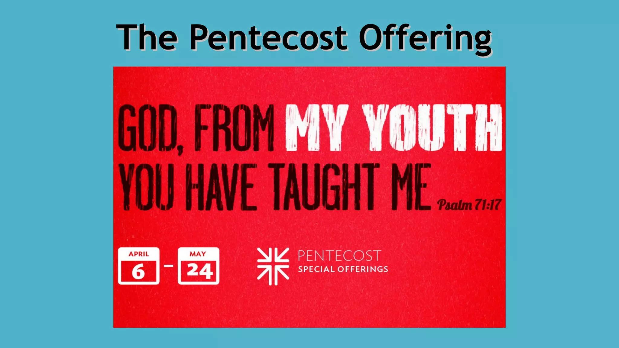 The Pentecost OfferingThe Pentecost Offering
 