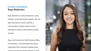 Raya Bidshahri
Founder of Awecademy
 