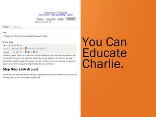 #inbound12
White
You Can
Educate
Charlie.
 