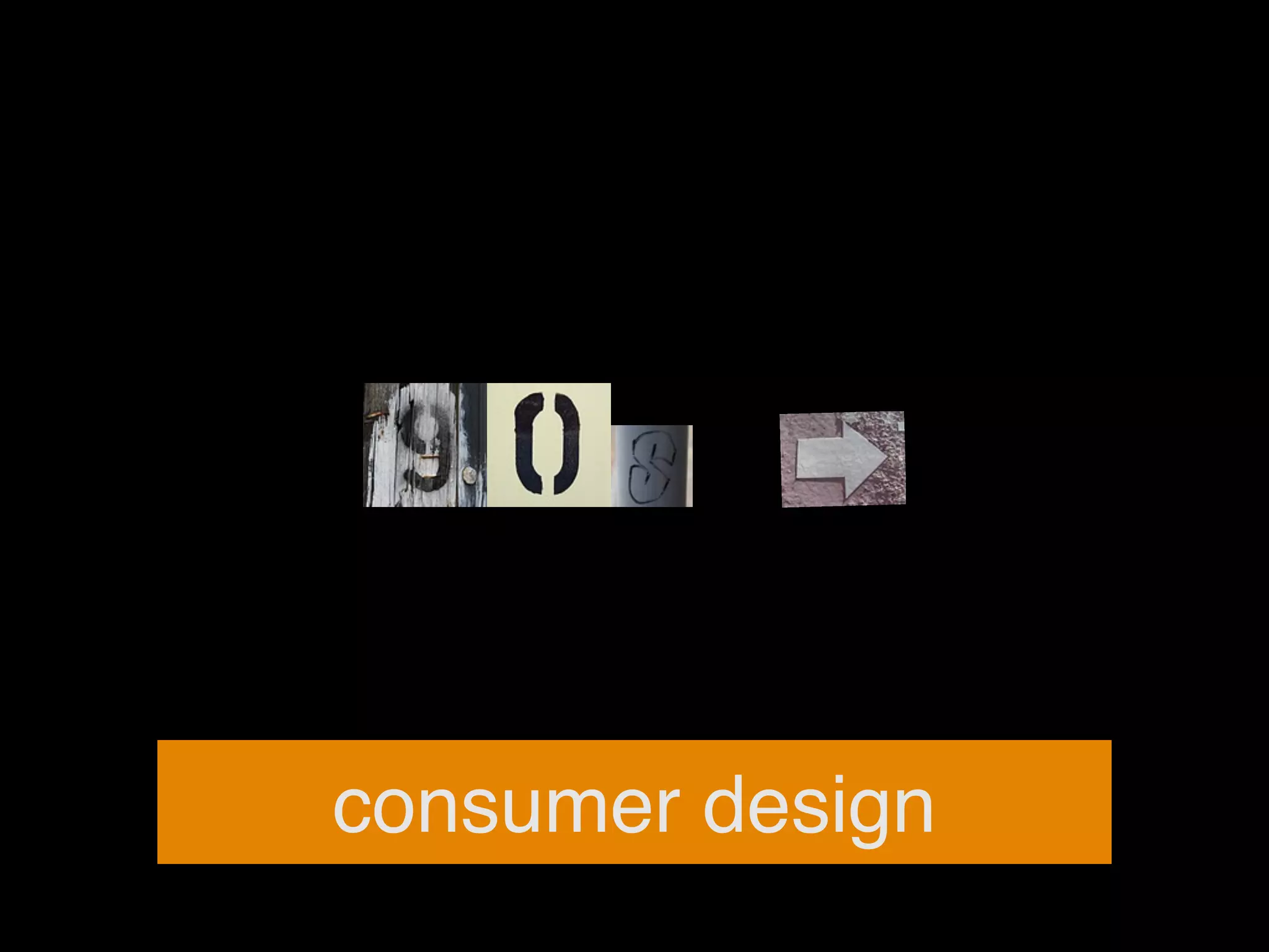 consumer design
 