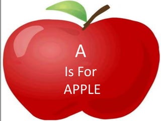 A Is For APPLE