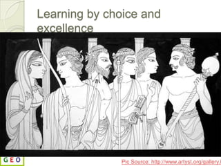 Learning by choice and excellencePic Source: http://www.artyst.org/gallery.html