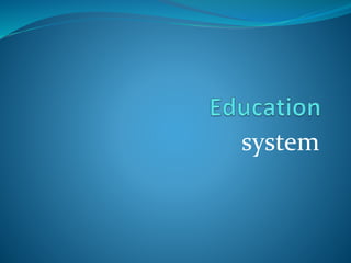 system
 