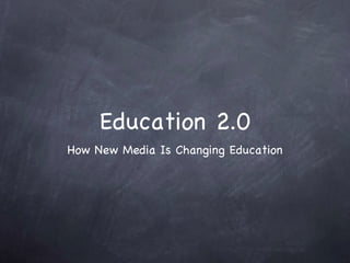 Education 2.0 ,[object Object]