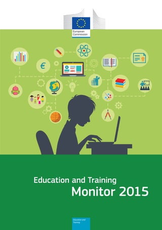 EducationandTrainingMonitor2015
Education and Training
Monitor 2015
Education and
Training
 