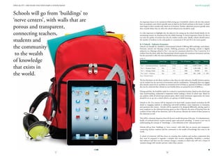 Outlook July, 2012 | Indian Education Sector Outlook (Insights on Schooling Segment)




Schools will go from ‘buildings’ to
‘nerve centers’, with walls that are                                                   An important factor to be considered while setting up a Greenfield school is the fact that schools
                                                                                       have an academic cycle which typically starts in April in the North and June in the South. A school
porous and transparent,                                                                must begin in these months only, based on its location. Further, admission process typically starts
                                                                                       three months before this, by when the school infrastructure should be ready.


connecting teachers,                                                                   It is also important to highlight that the objective for setting up the school should ideally not be
                                                                                       maximizing returns on investment but the child’s learning. A critical imperative factor for this is
                                                                                       not only the quality of teachers but also the student teacher ratio. Ideally, schools should restrict
students and                                                                           the number of students in the early grades to a maximum of 20 and 30 in the senior grades.

                                                                                       K-12 Schools – Indicative Economics
the community                                                                          Schools can broadly be classified as International Schools (Offering IB/Cambridge curriculum),
                                                                                       Premium schools and Masstige schools. Defining premium and Masstige schools is slightly
                                                                                       subjective as a Masstige school in Tier 1 city may be a premium school for a Tier 3 town/city. It is
 to the wealth                                                                         evident from the above table that International schools require the maximum investment and also
                                                                                       has the potential to offer the most profitable business proposition.


of knowledge
                                                                                       Exhibit 10:

                                                                                        Particulars                     School Type        Investment   No. of Students   Annual Fees     Returns
                                                                                                                                           (USD mn)                         (USD)


that exists in                                                                          Tier 1 – International School
                                                                                        Tier 1 – Premium School
                                                                                        Tier 1 – Masstige School
                                                                                                                        Residential
                                                                                                                           Day
                                                                                                                           Day
                                                                                                                                             15-20
                                                                                                                                             8-10
                                                                                                                                              3-4
                                                                                                                                                             1500
                                                                                                                                                             1800
                                                                                                                                                             1800
                                                                                                                                                                          10,000-15,000
                                                                                                                                                                           1,400-2,000
                                                                                                                                                                            700-800
                                                                                                                                                                                           25%
                                                                                                                                                                                           20%
                                                                                                                                                                                           18%

the world.                                                                              Tier 2 and 3 – Premium
                                                                                       Source: Technopak Analysis
                                                                                                                           Day               4-10            1800          600 – 2,000    15 - 20%



                                                                                       The key disclaimer on the above numbers is that these are only indicative, feasible business options
                                                                                       can be worked out for any level of investment and fee combination. Technopak does not suggest
                                                                                       that schools cannot be set up below an investment level of $3mn or upwards of $20mn. It should
                                                                                       also not be construed that schools are not feasible below an annual fee level of $600 p.a.

                                                                                       Having said that, the feasibility study for a school in a particular location, based on the school type
                                                                                       (day, week-boarding, residential) is important before making a choice of school type. Based on
                                                                                       our analysis, while all school types present great, albeit varied investment opportunity, the vision
                                                                                       should be to set up run a school which is an epitome of child’s learning.

                                                                                       Schools in the 21st century will be required to be laced with a project-based curriculum for life
                                                                                       aimed at engaging students in addressing real-world problems, issues important to humanity,
                                                                                       and questions that matter. Schools will be required to be designed differently, placing equal or
                                                                                       more emphasis on the informal learning spaces so that it liberates the point of learning from the
                                                                                       confines of four walls of the classroom, and in the process, liberates the minds of those present in
                                                                                       the classroom as well.

                                                                                       This will be a dramatic departure from the factory-model education of the past. It is abandonment,
                                                                                       finally, of textbook-driven, teacher-centred, paper and pencil schooling. It means a new way of
                                                                                       understanding the concept of “knowledge”, a new definition of the “educated person”.

                                                                                       Schools will go from ‘buildings’ to ‘nerve centers’, with walls that are porous and transparent,
                                                                                       connecting teachers, students and the community to the wealth of knowledge that exists in the
                                                                                       world.

                                                                                       A school of tomorrow will thus focus on ensuring that students and teachers understand that
                                                                                       they must be prepared to engender a mindset that involves adaptability, flexibility; a mindset
                                                                                       that embraces and does not fear constant change; a mindset in which they will view a future of
                                                                                       constant change with wonder and awe, rather than concern.




                                                                    9                                                                 10
 