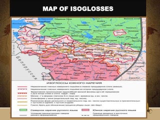 MAP OF ISOGLOSSES




14.02.2013
 