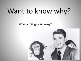 Want to know why?
41
Who is this guy anyway?
 