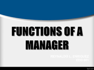 REYNALDO L. ENRIQUEZ
EDD 601
 