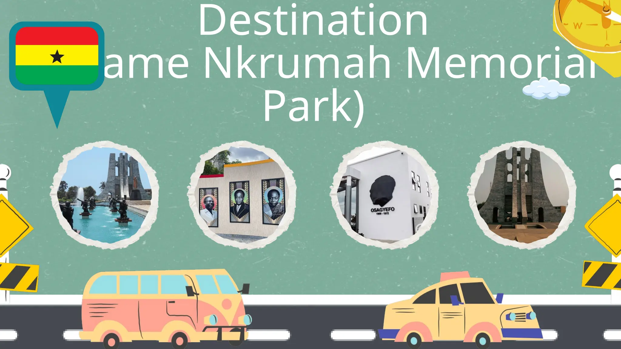 Destination
(Kwame Nkrumah Memorial
Park)
 