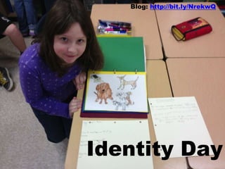 Identity Day
Blog: http://bit.ly/NrekwQ
 
