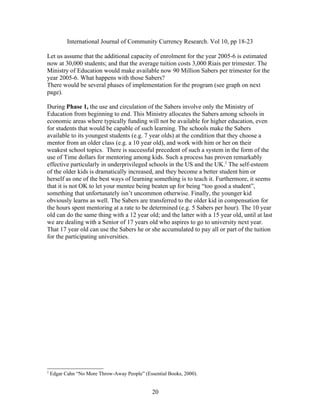 !"#$%"&#'("&)*+(,%"&)*(-*.(//,"'#0*.,%%$"10*2$3$&%145*6()*789*::*7;<=>
A$#*,3*&33,/$*#4&#*#4$*&@@'#'("&)*1&:&1'#0*(-*$"%()/$"#*-(%*#4$*0$&%*=88_<`*'3*$3#'/&#$@*
"(L*&#*>89888*3#,@$"#3c*&"@*#4&#*#4$*&H$%&M$*#,'#'("*1(3#3*>9888*2'&'3*:$%*#%'/$3#$%5*O4$*
B'"'3#%0*(-*D@,1&#'("*L(,)@*/&R$*&H&')&P)$*"(L*h8*B'))'("*V&P$%3*:$%*#%'/$3#$%*-(%*#4$*
0$&%*=88_<`5*W4&#*4&::$"3*L'#4*#4(3$*V&P$%3i*
O4$%$*L(,)@*P$*3$H$%&)*:4&3$3*(-*'/:)$/$"#&#'("*-(%*#4$*:%(M%&/*K3$$*M%&:4*("*"$Y#*
:&M$N5
d,%'"M()*&#+(,-*#4$*,3$*&"@*1'%1,)&#'("*(-*#4$*V&P$%3*'"H()H$*(")0*#4$*B'"'3#%0*(-*
D@,1&#'("*-%(/*P$M'""'"M*#(*$"@5*O4'3*B'"'3#%0*&))(1&#$3*#4$*V&P$%3*&/("M*314(()3*'"*
$1("(/'1*&%$&3*L4$%$*#0:'1&))0*-,"@'"M*L'))*"(#*P$*&H&')&P)$*-(%*4'M4$%*$@,1&#'("9*$H$"*
-(%*3#,@$"#3*#4&#*L(,)@*P$*1&:&P)$*(-*3,14*)$&%"'"M5*O4$*314(()3*/&R$*#4$*V&P$%3*
&H&')&P)$*#(*'#3*0(,"M$3#*3#,@$"#3*K$5M5*b*0$&%*()@3N*&#*#4$*1("@'#'("*#4&#*#4$0*14((3$*&*
/$"#(%*-%(/*&"*()@$%*1)&33*K$5M5*&*78*0$&%*()@N9*&"@*L(%R*L'#4*4'/*(%*4$%*("*#4$'%*
L$&R$3#*314(()*#(:'135**O4$%$*'3*3,11$33-,)*:%$1$@$"#*(-*3,14*&*303#$/*'"*#4$*-(%/*(-*#4$*
,3$*(-*O'/$*@())&%3*-(%*/$"#(%'"M*&/("M*R'@35*V,14*&*:%(1$33*4&3*:%(H$"*%$/&%R&P)0*
$--$1#'H$*:&%#'1,)&%)0*'"*,"@$%:%'H')$M$@*314(()3*'"*#4$*GV*&"@*#4$*Gj5=
*O4$*3$)-<$3#$$/*
(-*#4$*()@$%*R'@3*'3*@%&/&#'1&))0*'"1%$&3$@9*&"@*#4$0*P$1(/$*&*P$##$%*3#,@$"#*4'/*(%*
4$%3$)-*&3*("$*(-*#4$*P$3#*L&03*(-*)$&%"'"M*3(/$#4'"M*'3*#(*#$&14*'#5*J,%#4$%/(%$9*'#*3$$/3*
#4&#*'#*'3*"(#*Uj*#(*)$#*0(,%*/$"#$$*P$'"M*P$&#$"*,:*-(%*P$'"M*e#((*M((@*&*3#,@$"#f9*
3(/$#4'"M*#4&#*,"-(%#,"&#$)0*'3"a#*,"1(//("*(#4$%L'3$5*J'"&))09*#4$*0(,"M$%*R'@*
(PH'(,3)0*)$&%"3*&3*L$))5*O4$*V&P$%3*&%$*#%&"3-$%%$@*#(*#4$*()@$%*R'@*'"*1(/:$"3&#'("*-(%*
#4$*4(,%3*3:$"#*/$"#(%'"M*&#*&*%&#$*#(*P$*@$#$%/'"$@*K$5M5*_*V&P$%3*:$%*4(,%N5*O4$*78*0$&%*
()@*1&"*@(*#4$*3&/$*#4'"M*L'#4*&*7=*0$&%*()@c*&"@*#4$*)&##$%*L'#4*&*7_*0$&%*()@9*,"#')*&#*)&3#*
L$*&%$*@$&)'"M*L'#4*&*V$"'(%*(-*7b*0$&%3*()@*L4(*&3:'%$3*#(*M(*#(*,"'H$%3'#0*"$Y#*0$&%5*
O4&#*7b*0$&%*()@*1&"*,3$*#4$*V&P$%3*4$*(%*34$*&11,/,)&#$@*#(*:&0*&))*(%*:&%#*(-*#4$*#,'#'("*
-(%*#4$*:&%#'1':&#'"M*,"'H$%3'#'$35*
=
*D@M&%*.&4"*eF(*B(%$*O4%(L<IL&0*$(:)$f*KD33$"#'&)*?((R39*=888N5*
=8
 