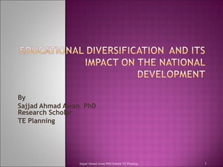 By
Sajjad Ahmad Awan PhD
Research Scholar
TE Planning

Sajjad Ahmad Awan PhD Scholar TE Planning

1

 