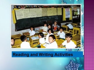 Reading and Writing Activities
 