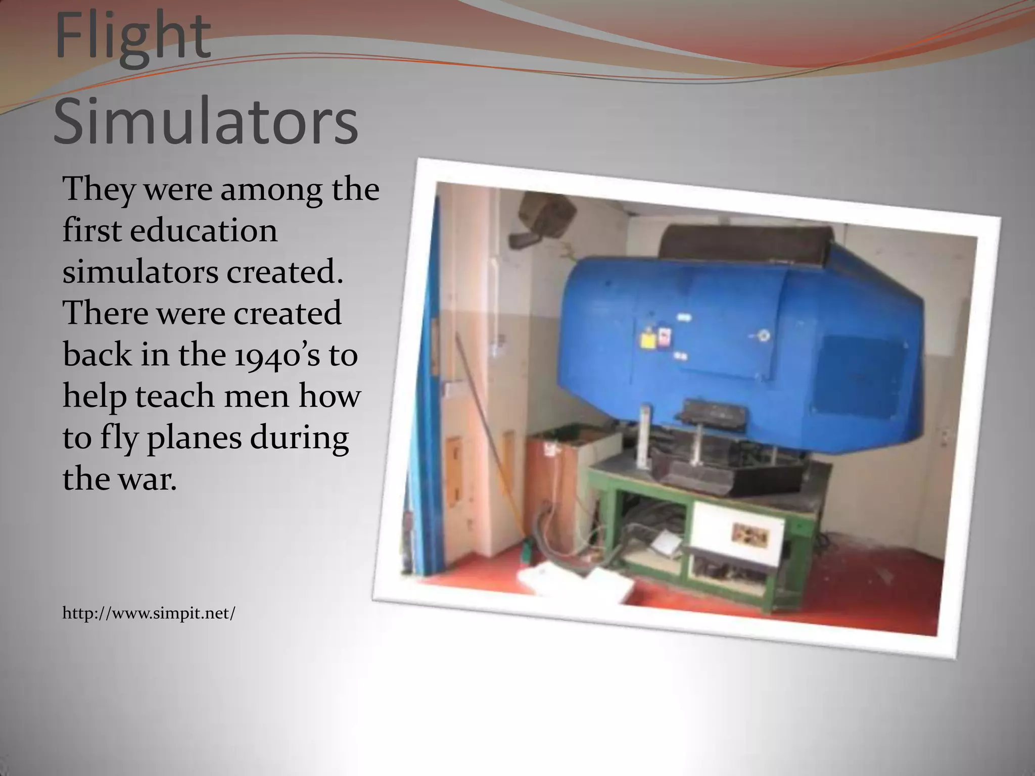 May lack differentiation. Simulation Research“Improves motivation & interest in a subject