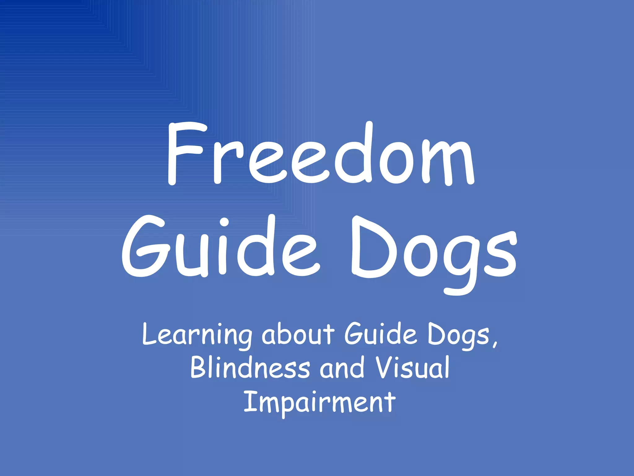 Freedom Guide Dogs for Kids | PPT