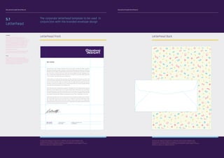 To protect the integrity of the brand it is important that any future designers and
collaborating institutions adhere to all aspects of this document. It aims to provide
guidance as to how the Educational Insight logo and wordmarks need to appear in various
mediums as well as on collateral materials.
Educational Insight Brand Manual Educational Insight Brand Manual
5.1
Letterhead
The corporate letterhead template to be used in
conjunction with the branded envelope design
Letterhead Front Letterhead Back
To protect the integrity of the brand it is important that any future designers and
collaborating institutions adhere to all aspects of this document. It aims to provide
guidance as to how the Educational Insight logo and wordmarks need to appear in various
mediums as well as on collateral materials.
TYPE
All text should be in Kohinoor Bangla
Regular if the document will be printed for
distribution. In the case that the document
is to be distributed electronically, use the
alternate typeface, Coco Gothic.
FORMAT
The same templates are used for all
letter paper. This enables efficient and
systematic information management within
the company. The reverse side shows the
brand’s repeating pattern provided in the
toolbox section. The basic template has
been compiled based on A4 format. The
horizontal lines serve as a guide when
positioning all details.
This letter paper is used by the head office,
association, transport and the divisions.
 