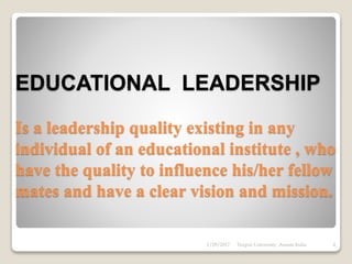  As we look in to next century, leaders
will be those who empower others.
Bill Gates
• Leadership is influence- nothing more,
nothing less.
John Maxwell
• Leadership is an extra push.
Koontz
Definitions_________________
 