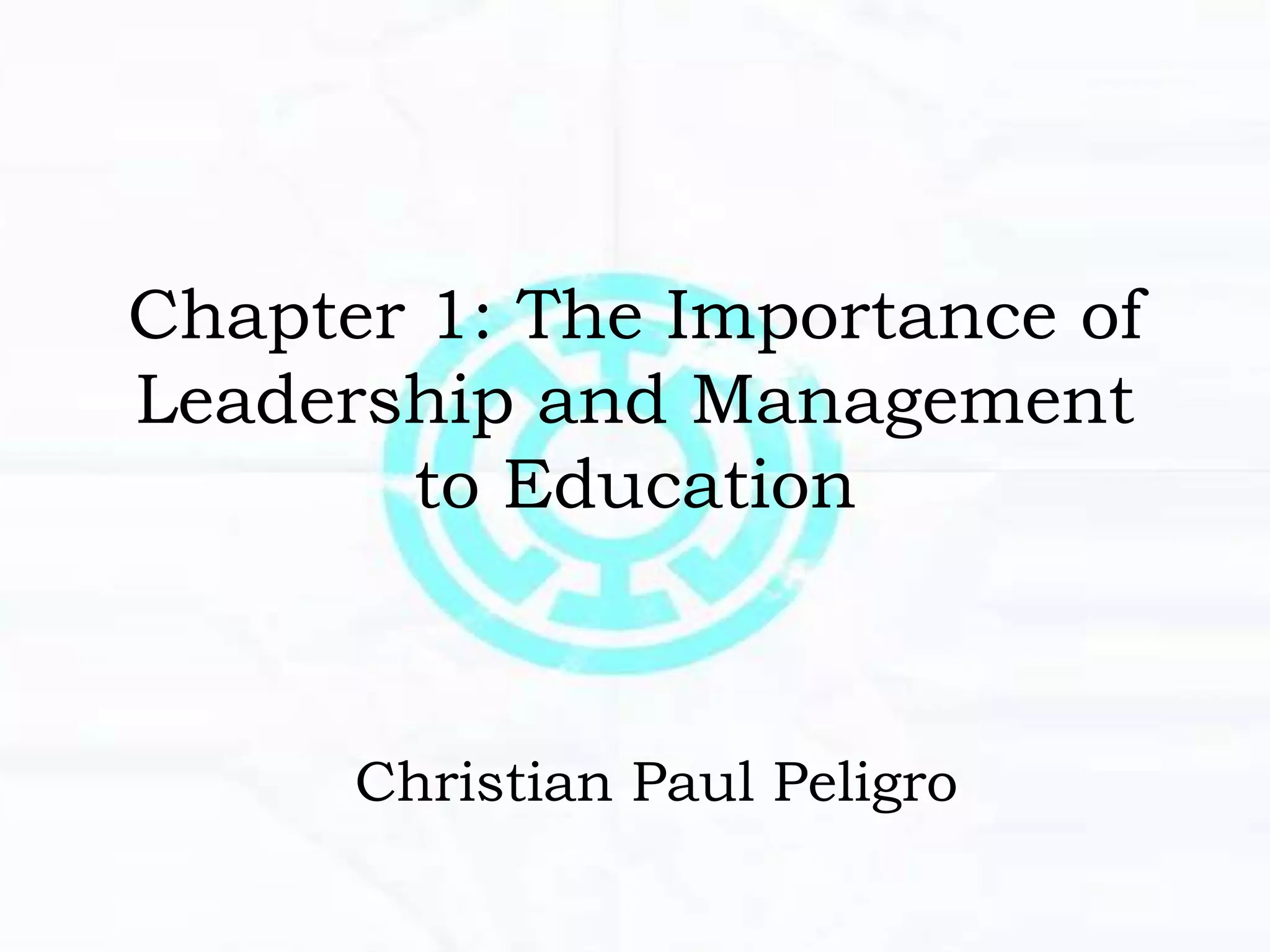 Educational Leadership - The Importance of Leadership and Management to ...