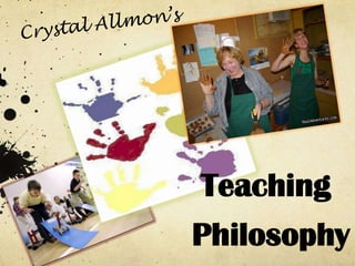 Teaching
Philosophy
 
