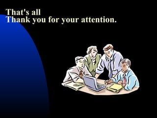 That's all
Thank you for your attention.
 