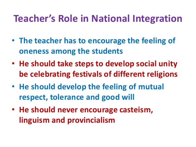 Role Of Teacher In National Integration Schools Play Key Role In 