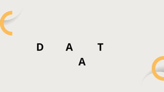 D A T
A
 